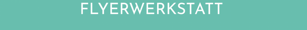 Flyerwerkstatt_Banner